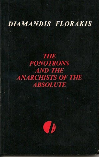 The Ponotrons and the Anarchists of the Absolute