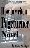 How to Write a Pageturner Novel: 8 Steps to Writing Books Readers Will Love