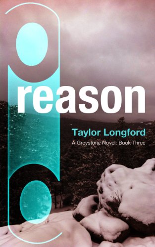 Reason (A Greystone Novel #3)