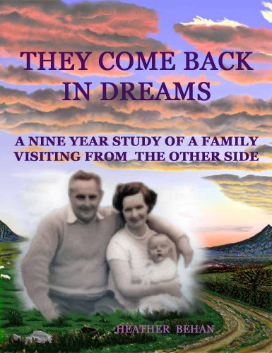 THEY COME BACK IN DREAMS: A NINE-YEAR STUDY OF A FAMILY VISITING FROM THE OTHER SIDE