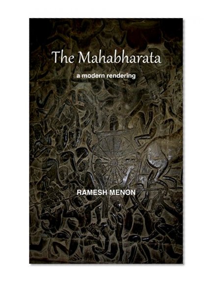THE MAHABHARATA: A Modern Rendering