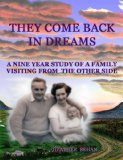 THEY COME BACK IN DREAMS: A NINE-YEAR STUDY OF A FAMILY VISITING FROM THE OTHER SIDE