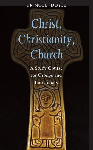 Christ, Christianity, Church: A Study Course for Groups and Individuals