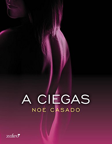 A ciegas (ErÃ³tica) (Spanish Edition)