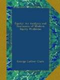Equity: An Analysis and Discussion of Modern Equity Problems