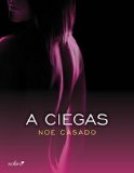 A ciegas (ErÃ³tica) (Spanish Edition)