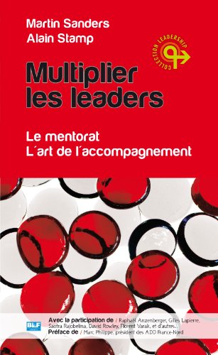 Multiplier les leaders (French Edition)