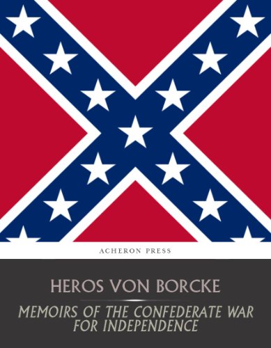 Memoirs of the Confederate War for Independence