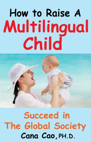 How to Raise A Multilingual Child