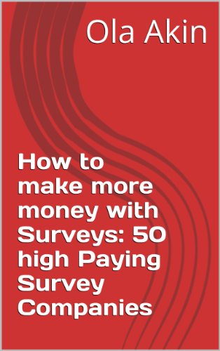 How to make more money with Surveys: 50 high Paying Survey Companies