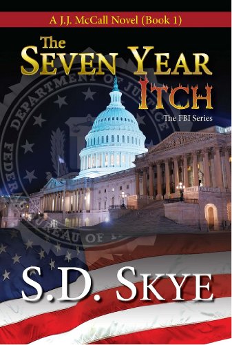 The Seven Year Itch (A J.J. McCall Novel) (The FBI Espionage Series Book 1)