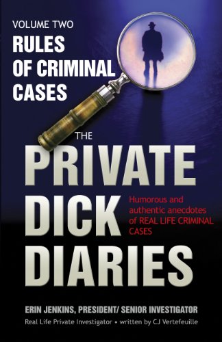 The PrivateDick Diaries "Rules of Criminal cases" (The Private Dick Diaries Book 2)