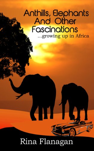 Anthills, Elephants and other Fascinations: ...growing up in Africa
