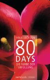 80 Days - Die Farbe der Erfüllung: Band 3 Roman (German Edition)