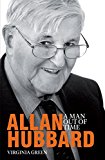 Allan Hubbard: A Man Out of Time