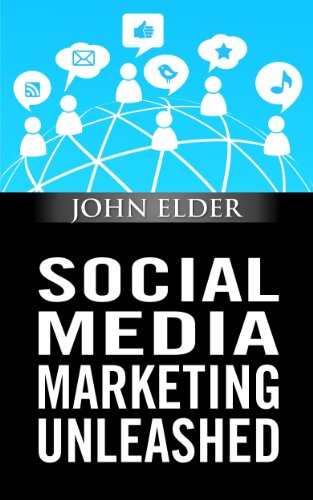 Social Media Marketing Unleashed