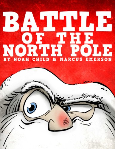 Battle of the North Pole (a thrilling adventure for children ages 9-12)