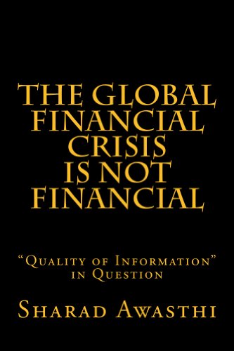 The Global Financial Crisis is NOT Financial