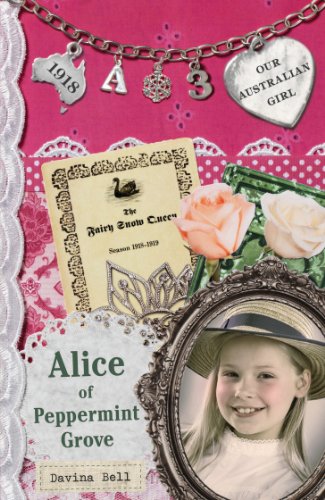 Our Australian Girl: Alice Of Peppermint Grove (Book 3)