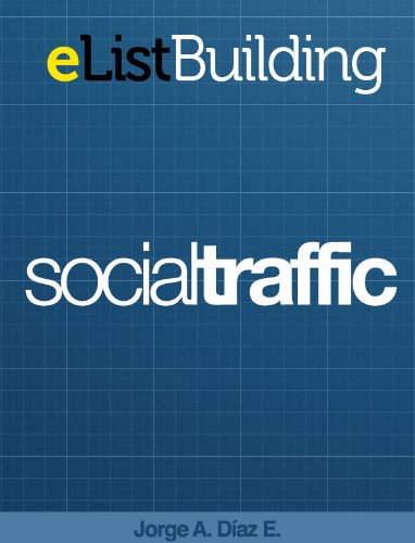 List Building Blueprint (Social Traffic Book 3)