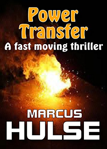 Power Transfer: A fast moving thriller.