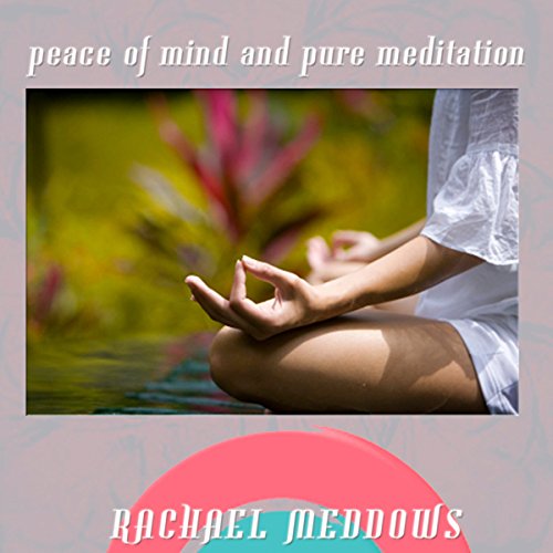 Peace of Mind & Pure Meditation Hypnosis: Deep Relaxation & Zen, Guided Meditation, Positive Affirmations, Solfeggio Tones