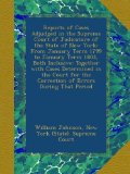 Reports of Cases Adjudged in the Supreme Court of Judicature of the State of New York: From January Term 1799 to January Term 1803, Both Inclusive: ... the Correction of Errors During That Period