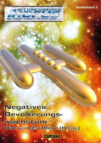 Negatives BevÃ¶lkerungswachstum - Sonderband 3 (Rettungskreuzer Ikarus) (German Edition)