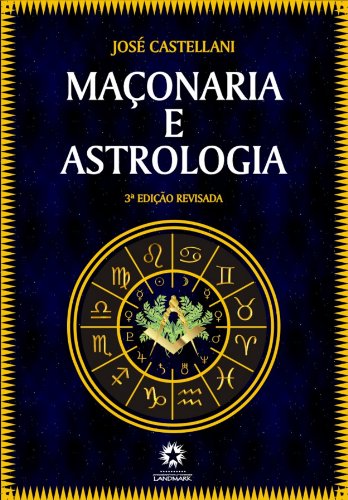 MaÃ§onaria e Astrologia (Portuguese Edition)