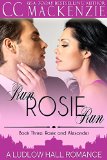 Run Rosie Run: A Ludlow Hall Romance