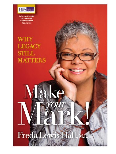 Make Your Mark! Why Legacy Still Matters