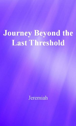Journey Beyond the Last Threshold