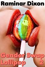 Gender Swap Lollipop 2 (Gender Transformation Erotica, Sex Change Stories)