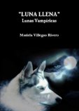 Luna Llena (Lunas VampÃ­ricas nÂº 1) (Spanish Edition)