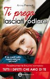 Ti prego lasciati odiare (eNewton Narrativa) (Italian Edition)