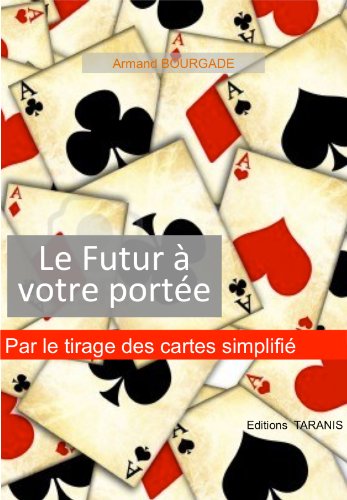 Le futur Ã  votre portÃ©e (illustrÃ©) (Divination) (French Edition)