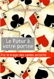 Le futur Ã  votre portÃ©e (illustrÃ©) (Divination) (French Edition)