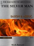 The Silver Man (The Man With The Green Eyes # 3)