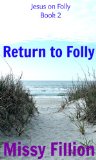 Return to Folly (Jesus on Folly #2)