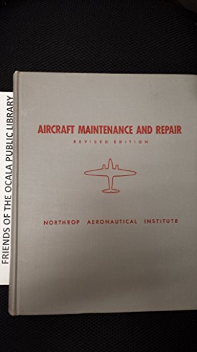 Aircraft Maintenance and Repair, Revised Ed.