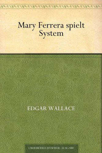 Mary Ferrera spielt System (German Edition)