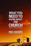 What You Need to Know About the Church: 12 Lessons That Can Change Your Life