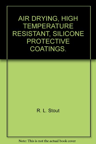 AIR DRYING, HIGH TEMPERATURE RESISTANT, SILICONE PROTECTIVE COATINGS.