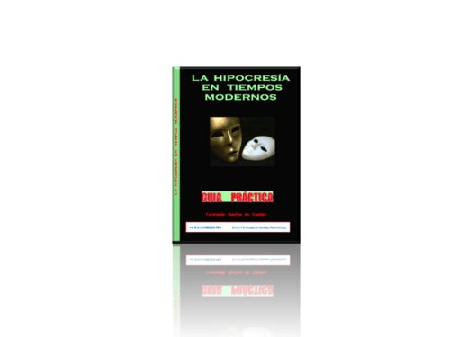 LA HIPOCRESÃŒA EN TIEMPOS MODERNOS (Spanish Edition)
