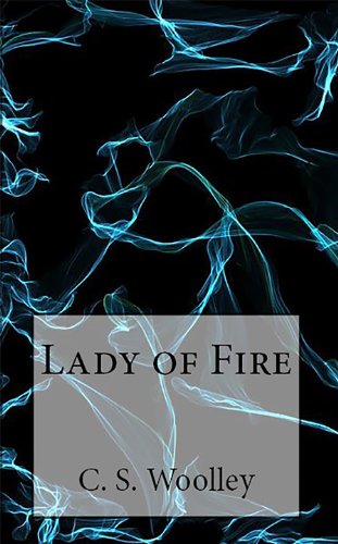 Lady of Fire (The Chronicles of Celadmore Book 5)