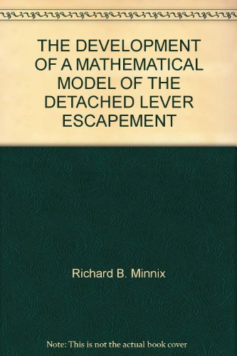 THE DEVELOPMENT OF A MATHEMATICAL MODEL OF THE DETACHED LEVER ESCAPEMENT