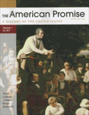 The American Promise Fifth Edition Volume 1: To 1877 (Volume 1)