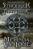 Stronger Than Magic: An Elemental Fantasy Series (House of Xannon Book 1)
