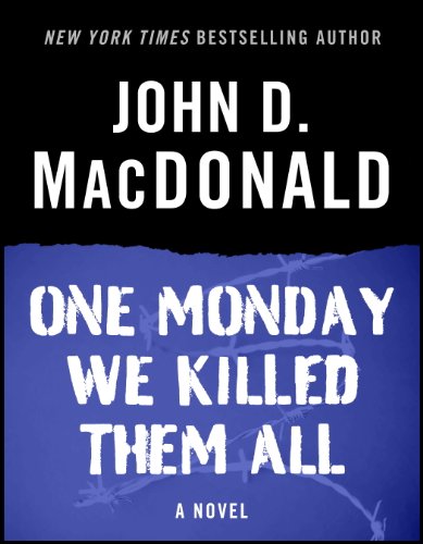 One Monday We Killed Them All: A Novel