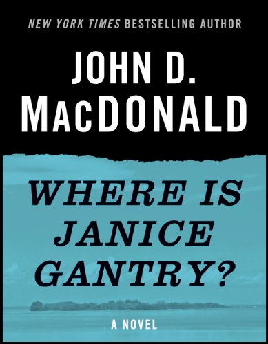 Where Is Janice Gantry?: A Novel